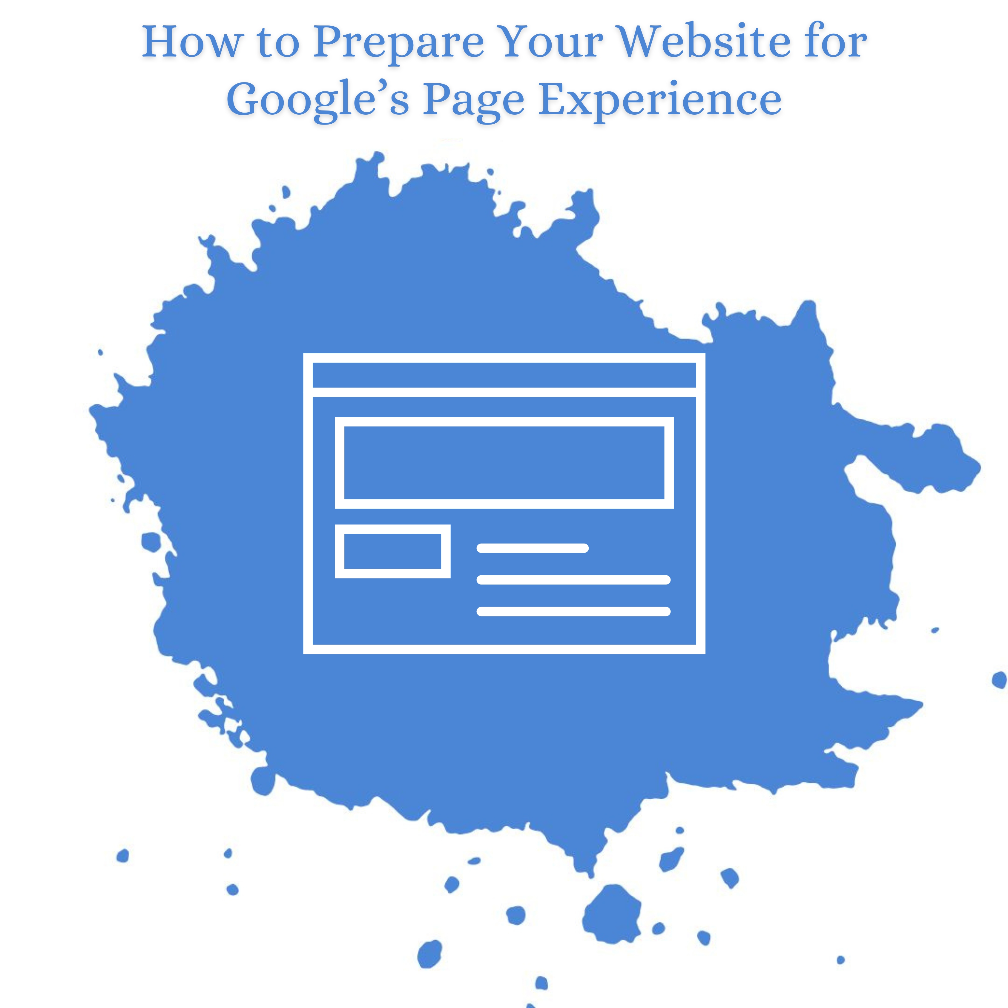 How to Prepare Your Website for Google’s Page Experience